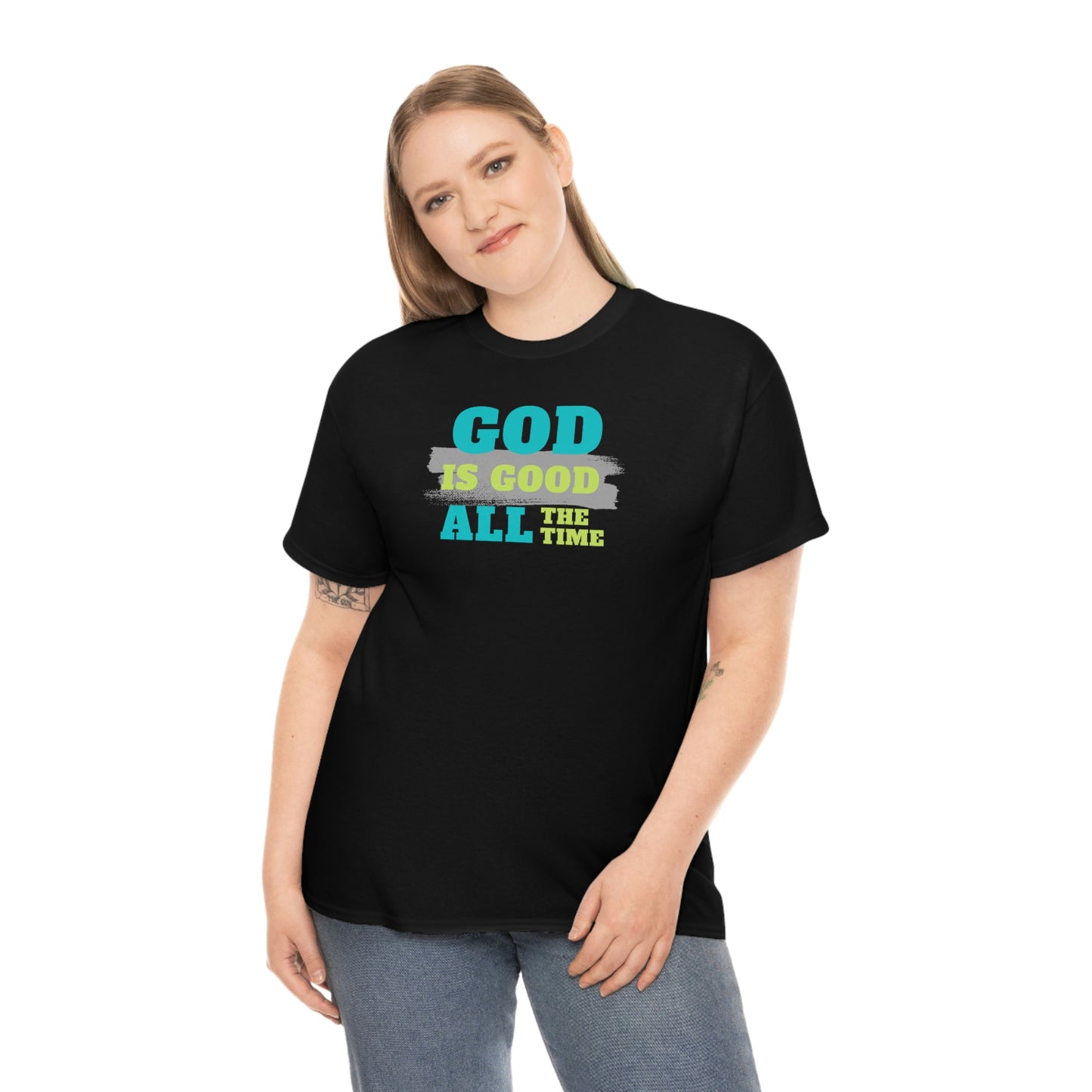"God Is Good All The Time" Unisex Heavy Cotton Tee
