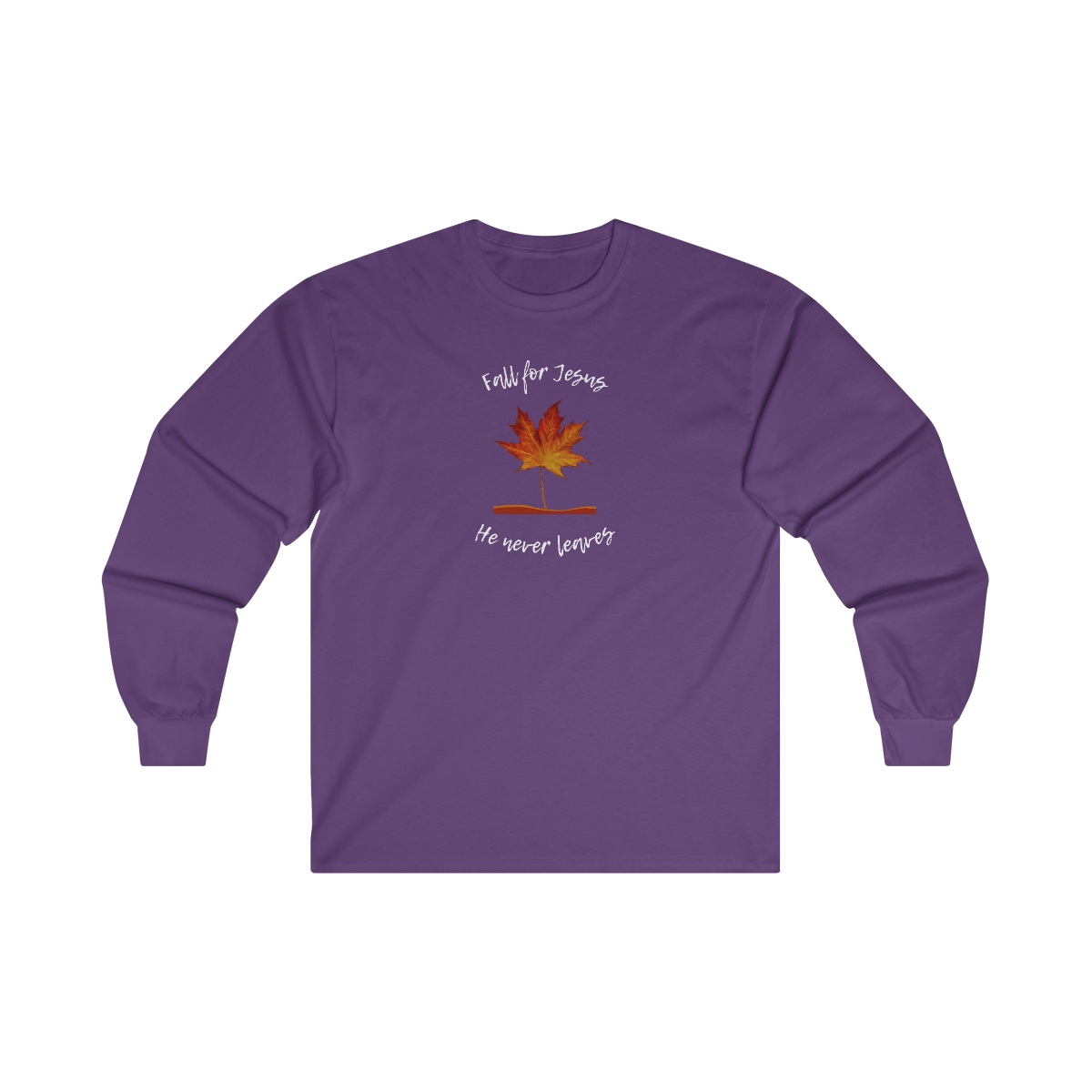 "Fall For Jesus He Never Leaves" Ultra Cotton Long Sleeve Tee