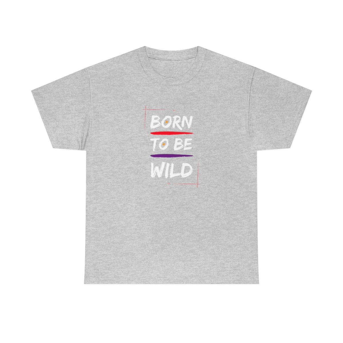 Born to be Wild Unisex Heavy Cotton Tee
