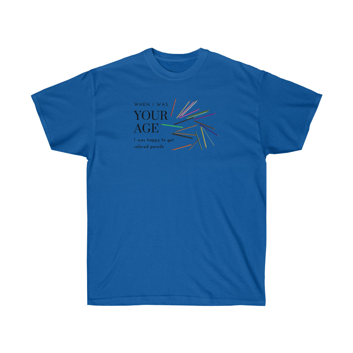 "Your Age" Unisex Ultra Cotton Tee