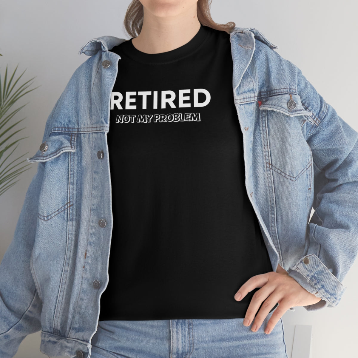 "Retired Not My Problem" Unisex Heavy Cotton Tee