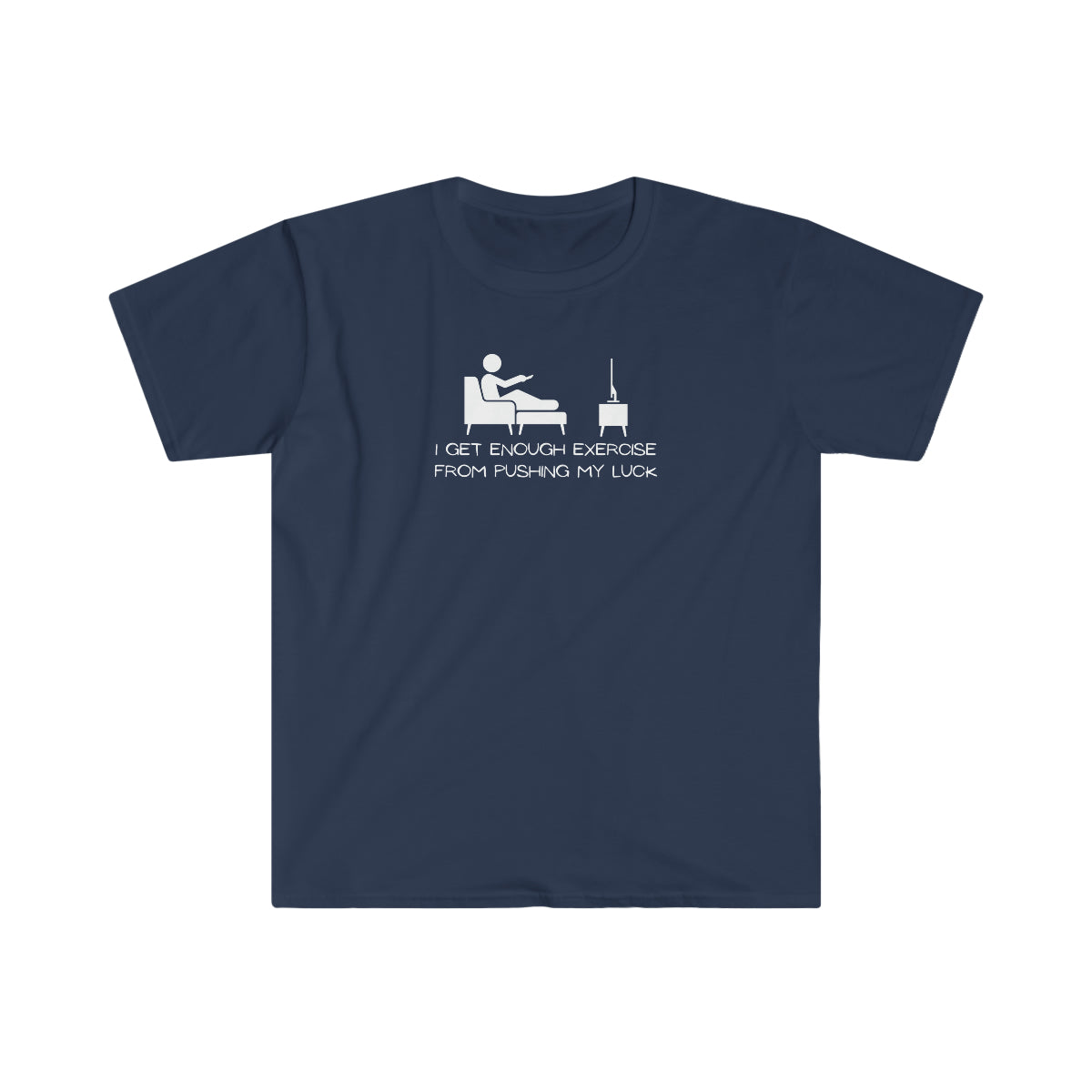"Pushing My Luck" Unisex Softstyle T-Shirt