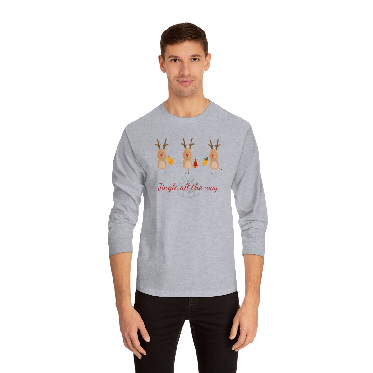 "Jingle All The Way" Unisex Classic Long Sleeve T-Shirt