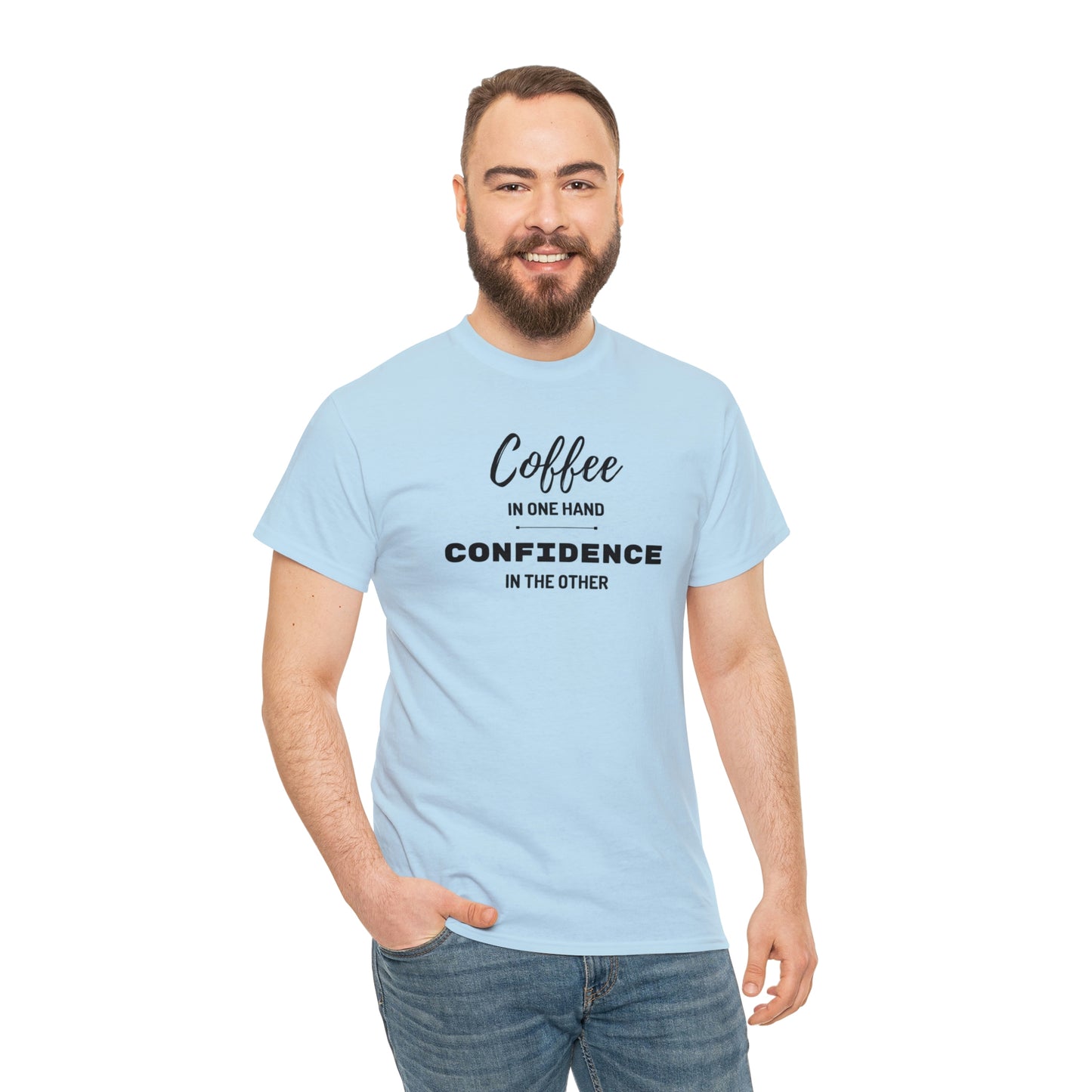 "Coffee in one Hand, Confidence in the Other" Unisex Heavy Cotton Tee