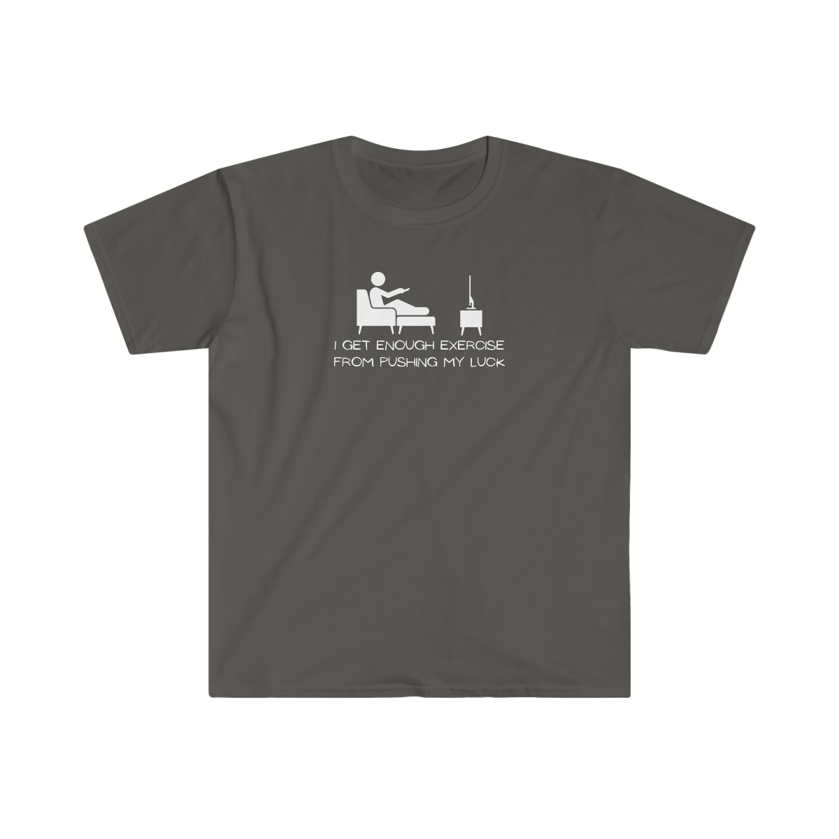"Pushing My Luck" Unisex Softstyle T-Shirt