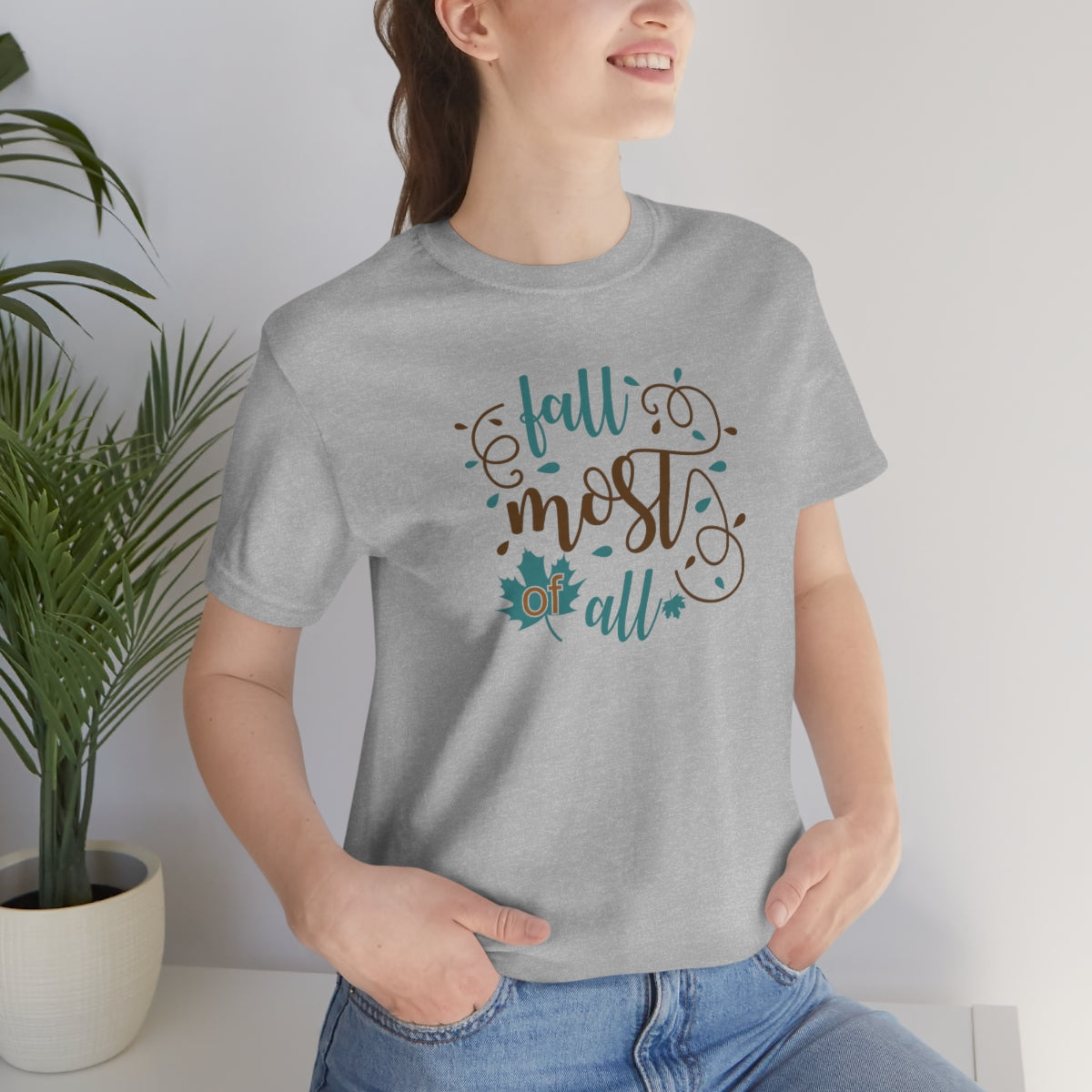 Fall Most of All Unisex Jersey Short Sleeve Tee