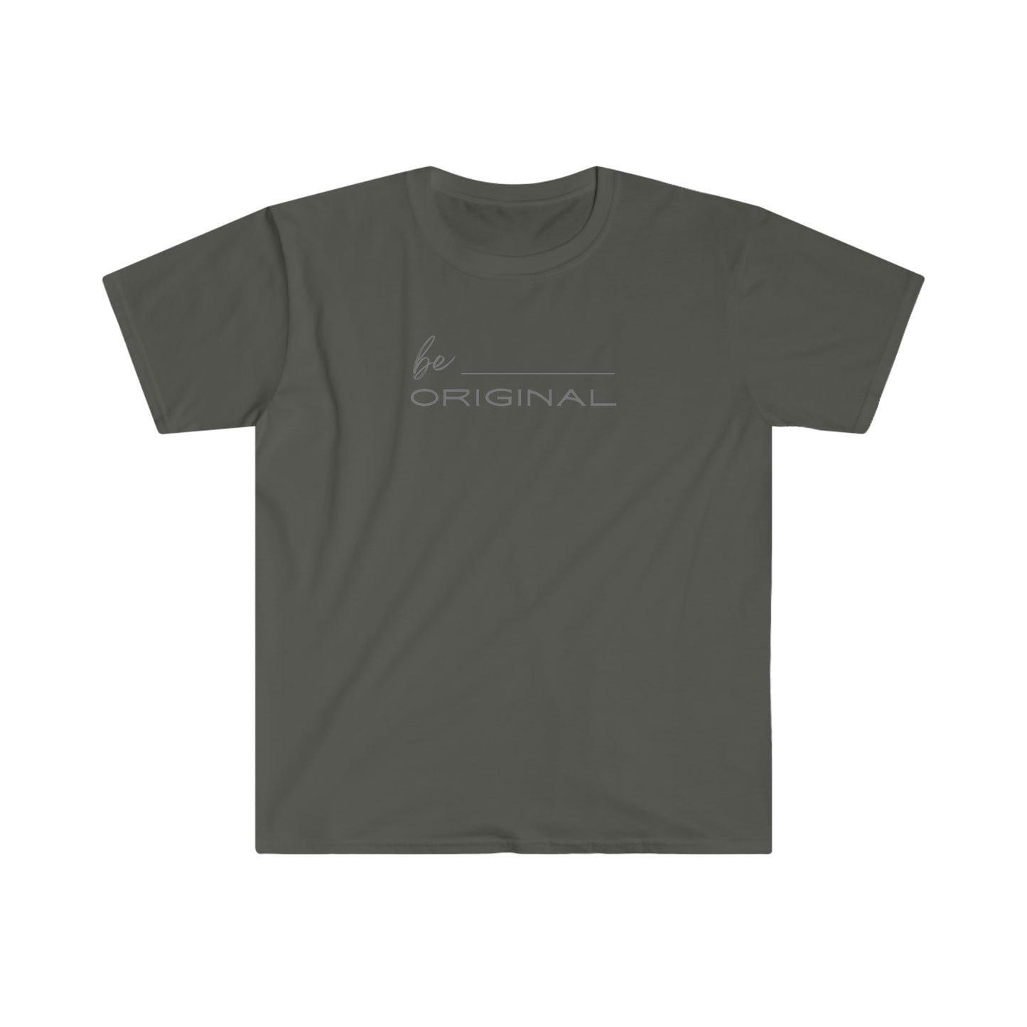 "Be Original" Unisex Softstyle T-Shirt