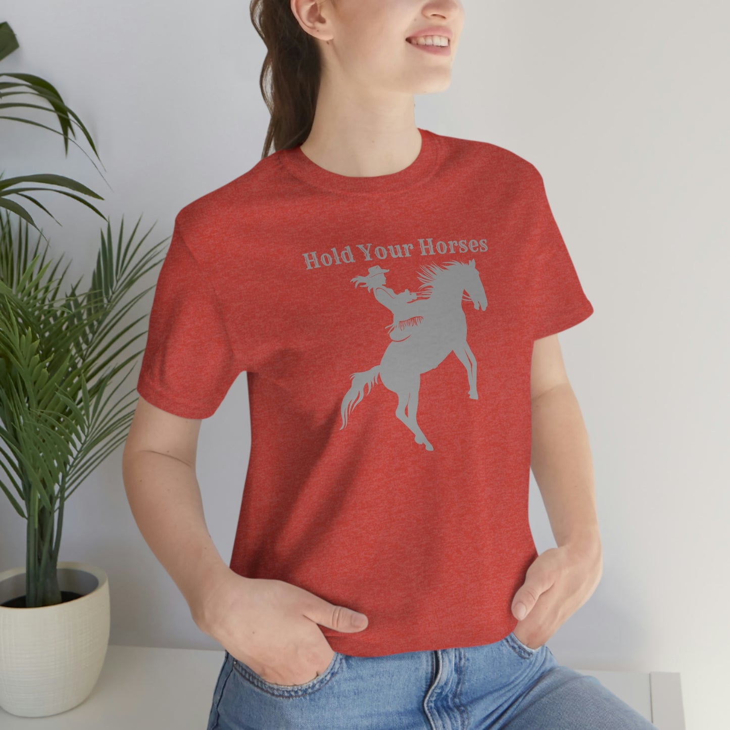 "Hold Your Horses" Unisex Jersey Short Sleeve Tee
