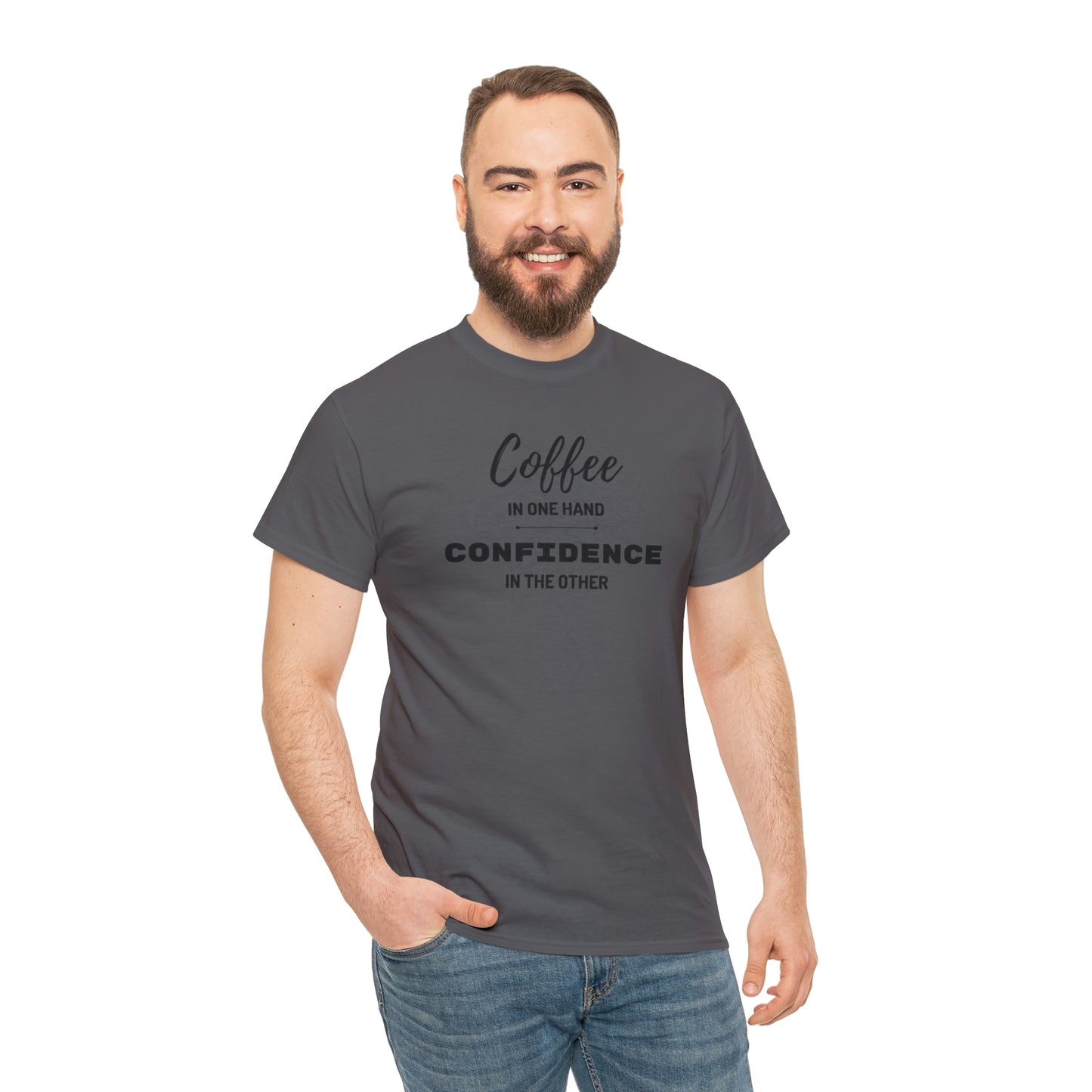 "Coffee in one Hand, Confidence in the Other" Unisex Heavy Cotton Tee