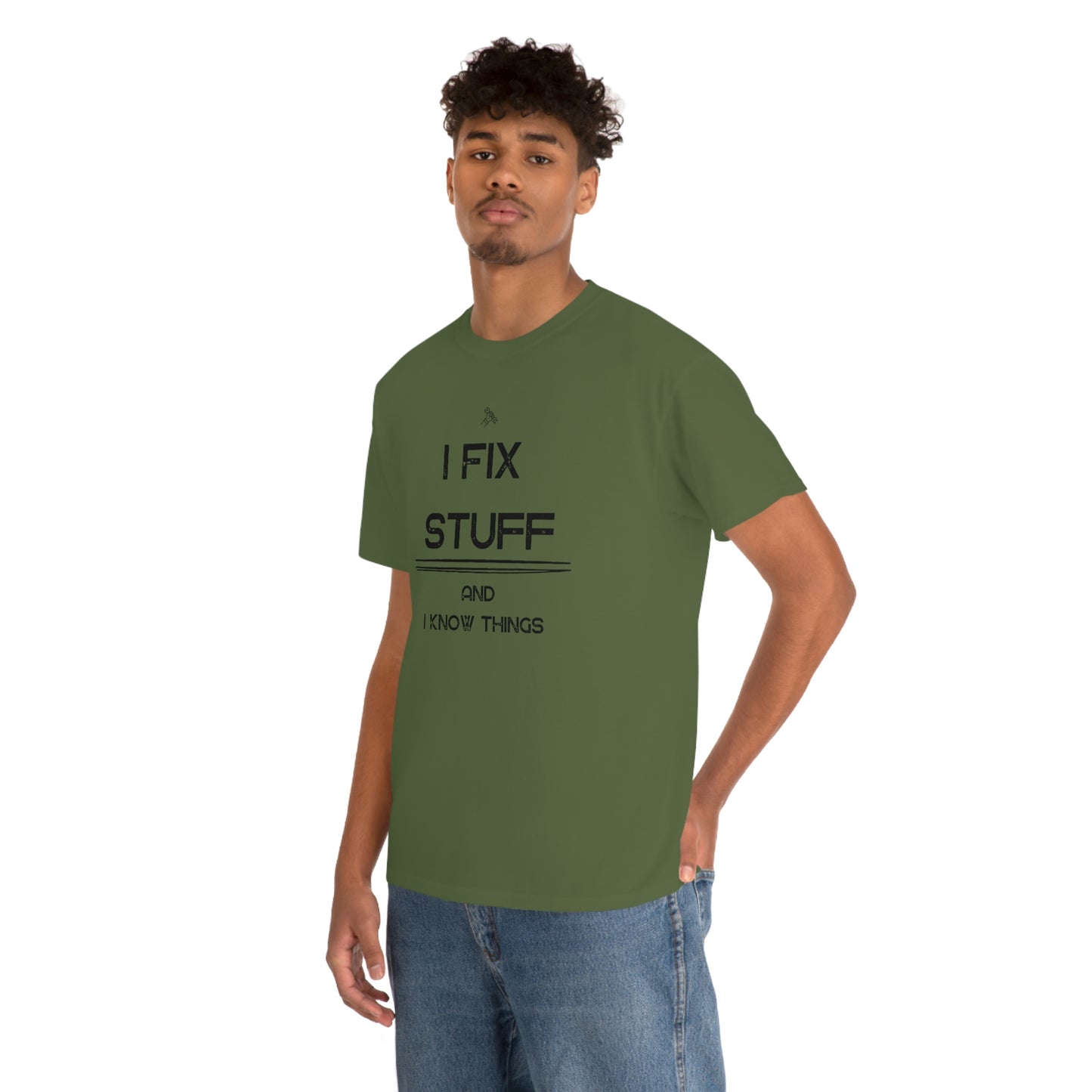 "I Fix Stuff and I Know Things" Unisex Heavy Cotton Tee