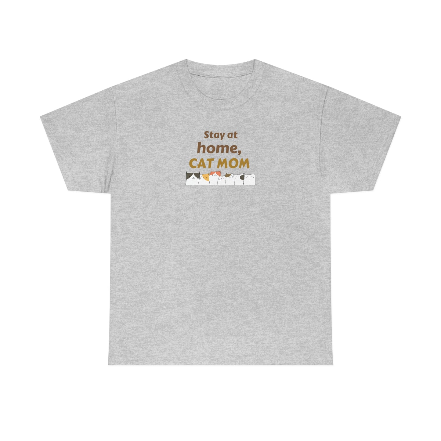 "Stay At Home Cat Mom" Unisex Heavy Cotton Tee