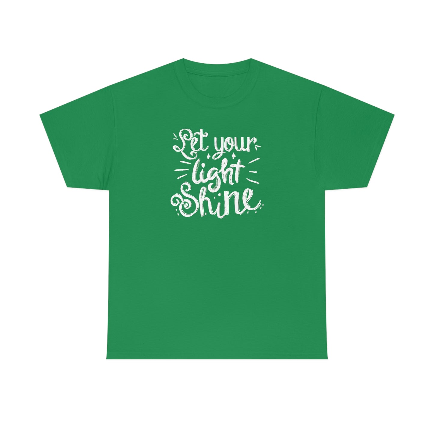 "Let Your Light Shine" (white font) Unisex Heavy Cotton Tee