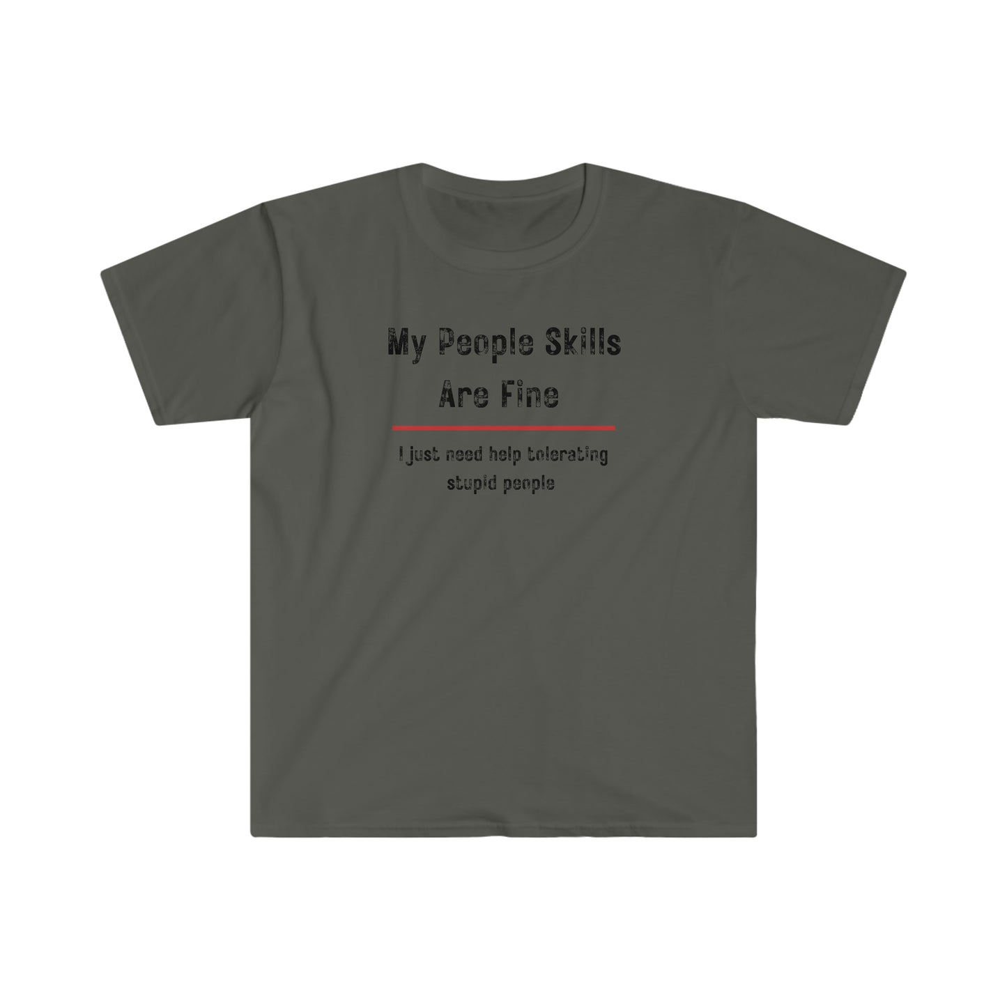 "My People Skills Are Fine" Unisex Softstyle T-Shirt