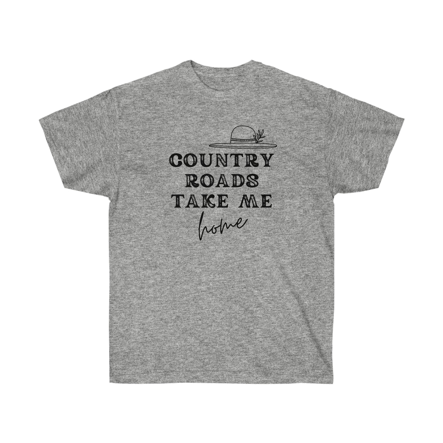 "Country Roads Take Me Home" Unisex Ultra Cotton Tee