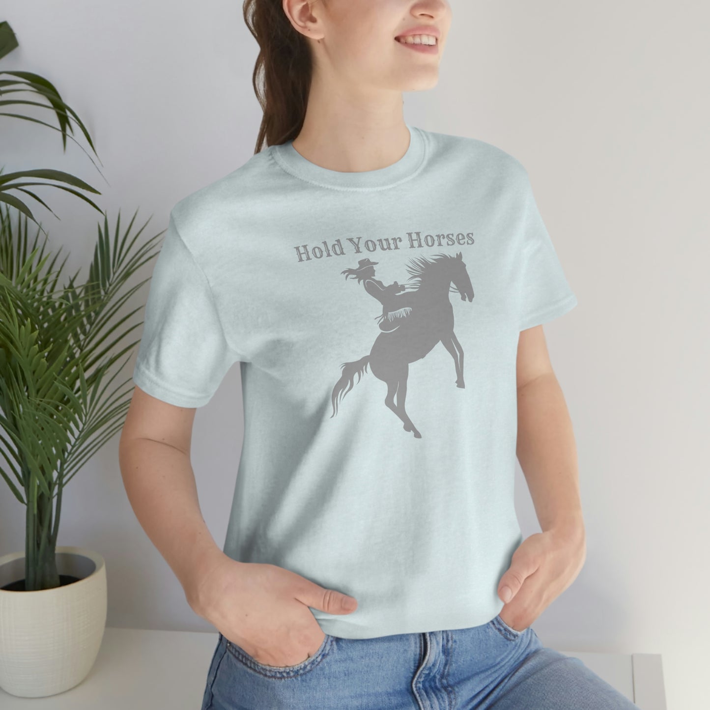 "Hold Your Horses" Unisex Jersey Short Sleeve Tee
