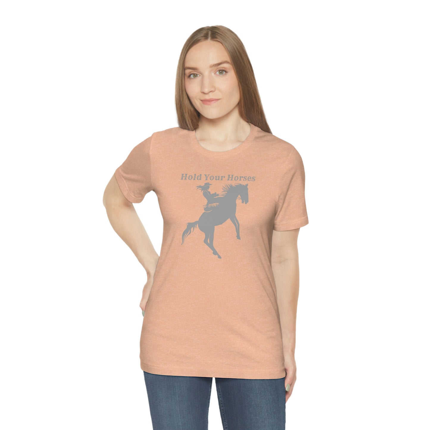 "Hold Your Horses" Unisex Jersey Short Sleeve Tee