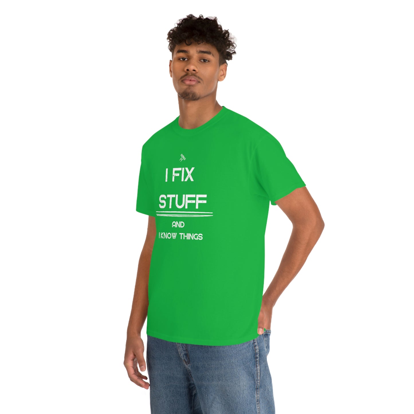 "I Fix Stuff and I Know Things" Unisex Heavy Cotton Tee