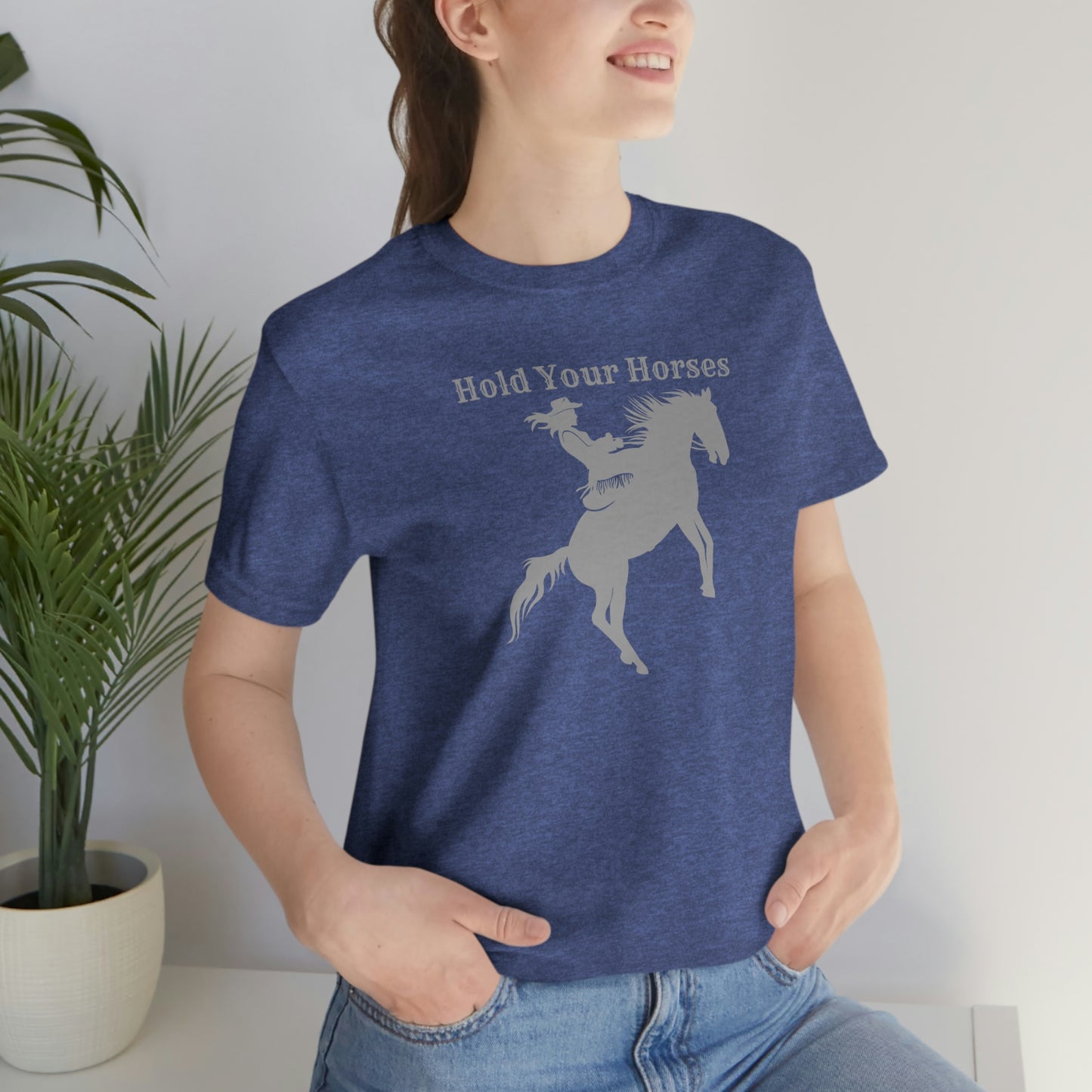 "Hold Your Horses" Unisex Jersey Short Sleeve Tee