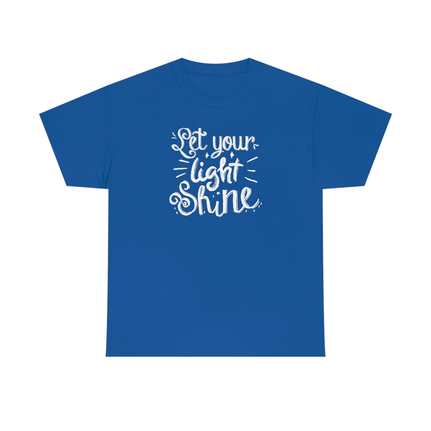 "Let Your Light Shine" (white font) Unisex Heavy Cotton Tee