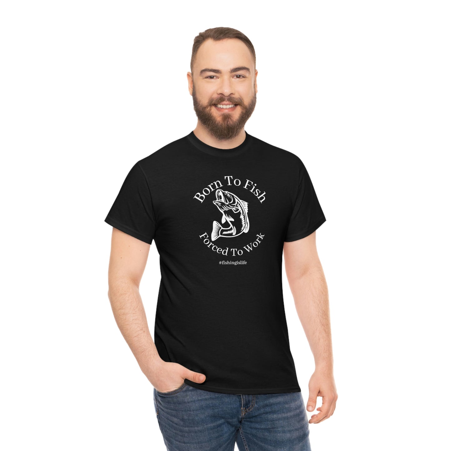 "Born To Fish Forced To Work" (white font) Unisex Heavy Cotton Tee