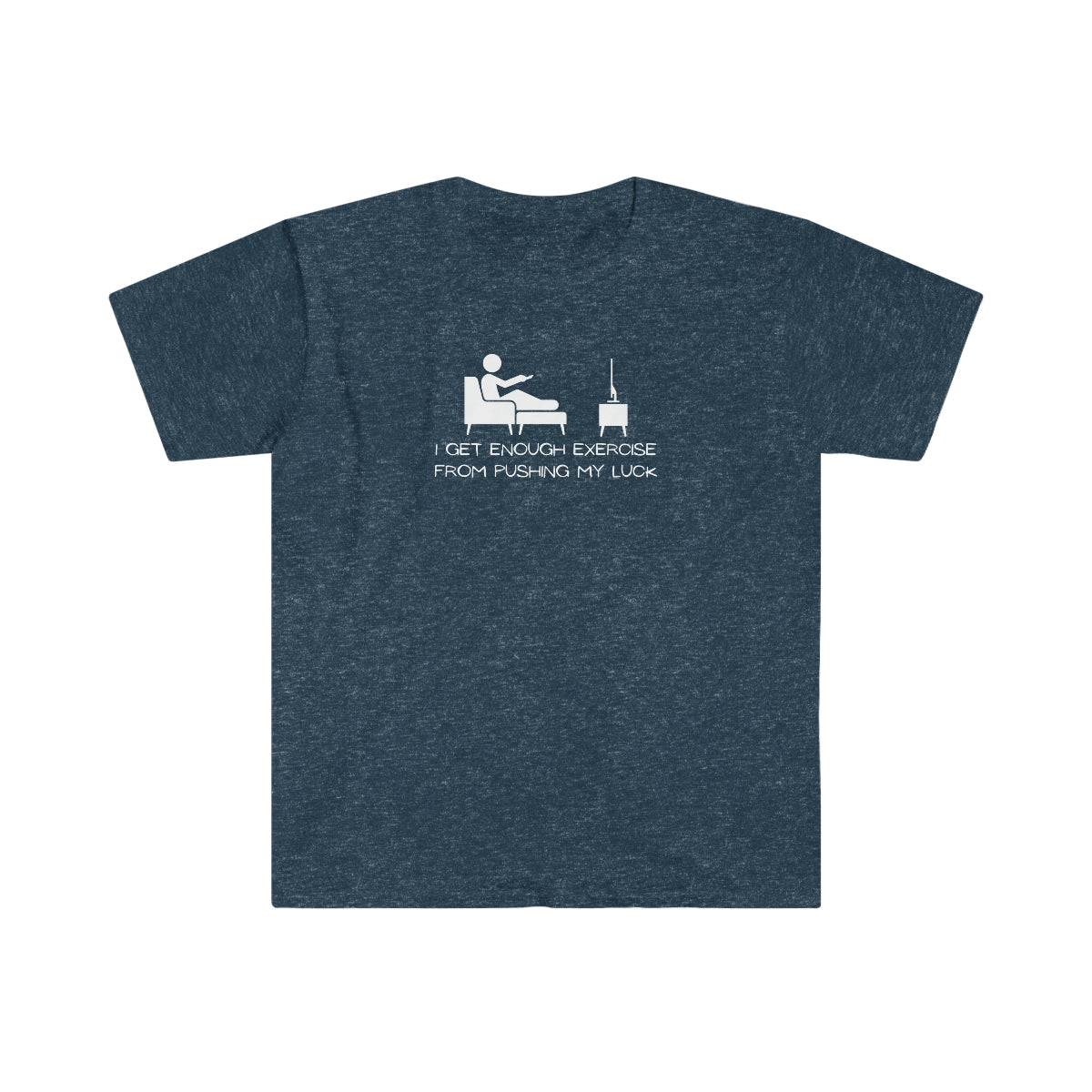 "Pushing My Luck" Unisex Softstyle T-Shirt