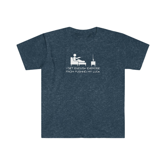 "Pushing My Luck" Unisex Softstyle T-Shirt