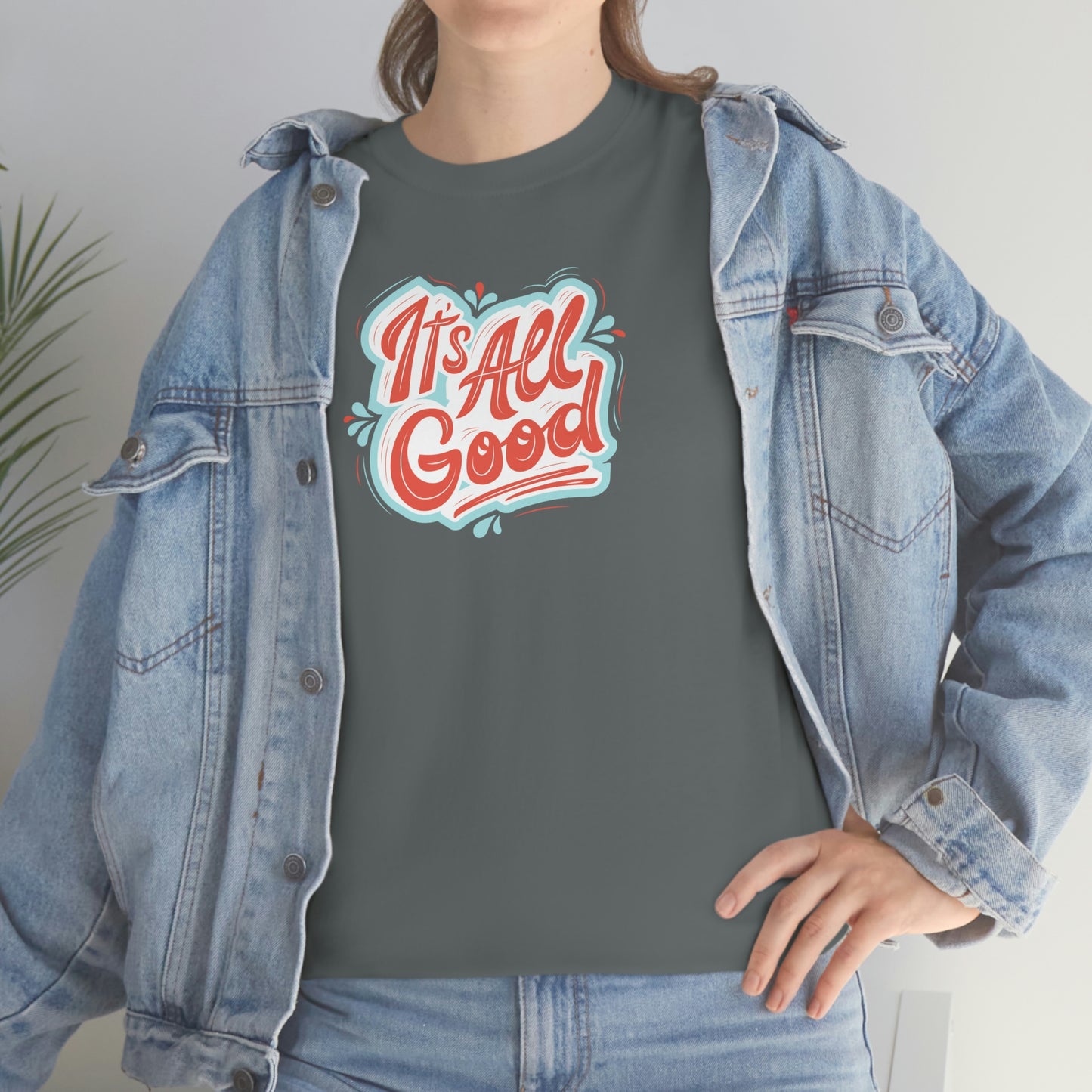 "It's All Good" Unisex Heavy Cotton Tee