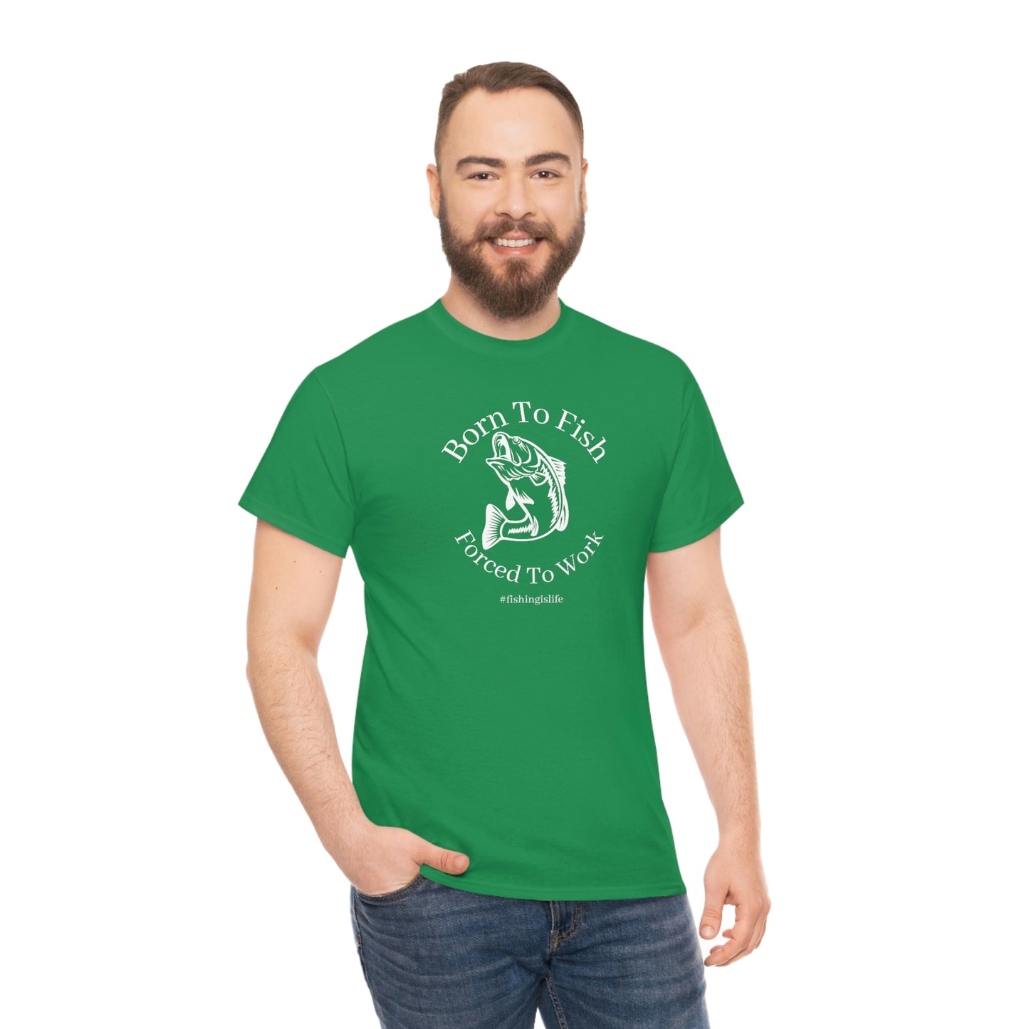 "Born To Fish Forced To Work" (white font) Unisex Heavy Cotton Tee