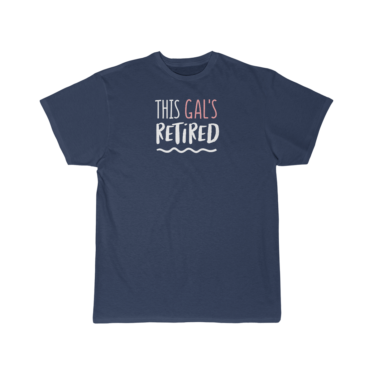 "This Gal's Retired" Short Sleeve Tee