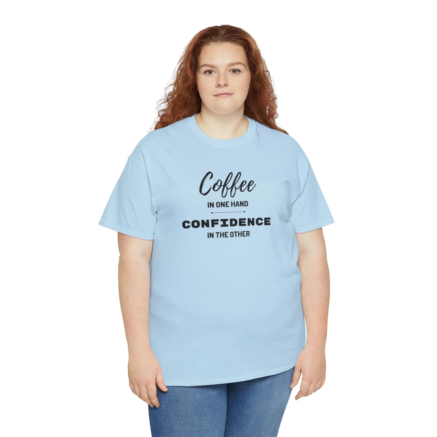 "Coffee in one Hand, Confidence in the Other" Unisex Heavy Cotton Tee