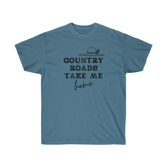 "Country Roads Take Me Home" Unisex Ultra Cotton Tee