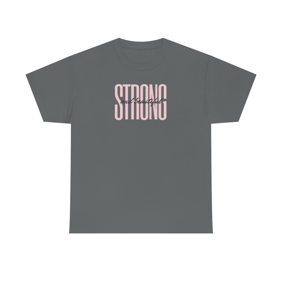 "Strong and Beautiful" Unisex Heavy Cotton Tee